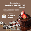 Tortas perfectas desde casa - 50 recetas de repostería paso a paso + 3 BONOS